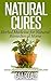 Natural Cures: Herbal Medicine for Natural Remedies at Home (Sustainable Living & Homestead Survival Series)