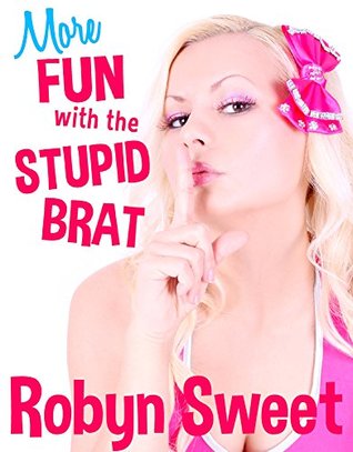 More Fun with the Stupid Brat (Rough Taboo Breeding)