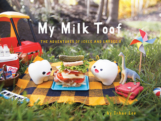 My Milk Toof: The Adventures of ickle and Lardee 2