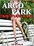 Argo Park: Two Steamy Tales