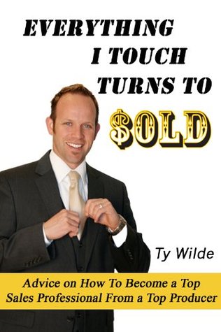 Everything I Touch Turns to Sold (Kindle Edition)