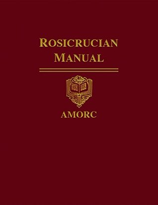Rosicrucian Manual (Rosicrucian Order AMORC Kindle Editions)