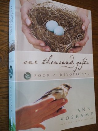 One Thousand Gifts / One Thousand Gifts Devotional by Ann Voskamp