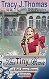 A Fall From Grace (This Tiny House Book 1)