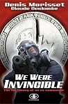 We Were Invincibl...