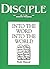 Disciple II Into the Word Into the World: Study Manual