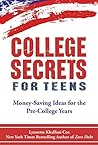 College Secrets for Teens by Lynnette Khalfani-Cox