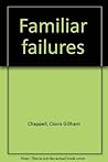 Familiar failures