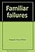 Familiar failures by Clovis Gillham Chappell