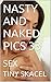 NASTY AND NAKED PICS 33: SEX