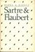 Sartre and Flaubert