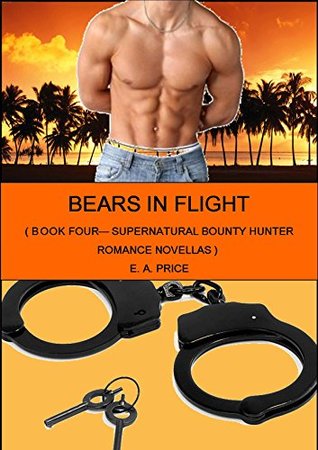 Bears In Flight (Supernatural Bounty Hunter, #4)