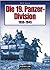 Die 19. Panzer-Division 1935-1945.