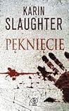Pęknięcie by Karin Slaughter Pęknięcie by Karin Slaughter