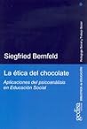 La ética del chocolate: Aplicaciones del psicoanálisis en Educación Social La ética del chocolate: Aplicaciones del psicoanálisis en Educación Social