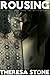 Erotica Short Story Collection - Rousing: A Collection of Theresa Stone's Finest Erotic Short Stories