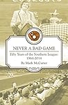 Never a Bad Game by Mark McCarter