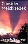 Consider Melchizedek