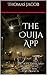 The Ouija App by Thomas  Jacob