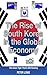The Rise of South Korea in the Global Economy: The Causes & Consequences of South Korea’s Economic Growth for A Level & IB Geography