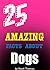 25 Amazing Facts about DOGS!