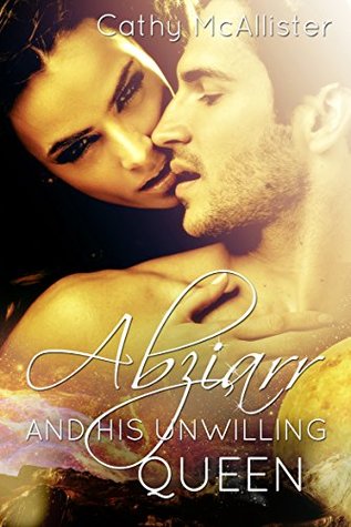 Abziarr and His Unwilling Queen (Lords of Arr'Carthian #1.5)