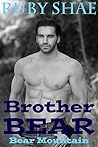Brother Bear (Bear Mountain, #2) Brother Bear (Bear Mountain, #2)