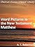 Word Pictures in the New Testament - Matthew - Enhanced Version
