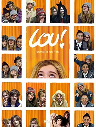 Lou! : Journal d'un film (Hardcover)