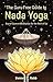 The Guru-Free Guide to Nada Yoga by Åbo Turku The Guru-Free Guide to Nada Yoga by Åbo Turku