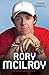Rory McIlroy - The Biography by Frank Worrall