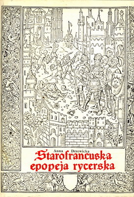 Starofrancuska epopeja rycerska: Szkice (Paperback)