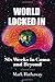 World Locked In by Mark Hathaway