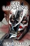 Die Laughing