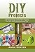 DIY Projects: 22 Surprisingly Useful DIY Projects For Your Home And Everyday Life (DIY Projects, diy household hacks, diy Speed Cleaning)