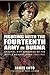 Fighting with the Fourteenth Army in Burma: Original War Summaries of the Battle Against Japan 1943–1945