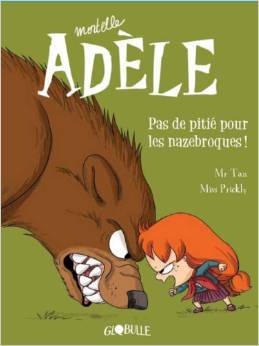 Pas de pitié pour les nazebroques! (Mortelle Adèle, #7)