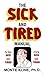 The Sick & Tired Manual: For Those Sick and Tired of being Sick and Tired