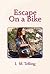 Escape On a Bike