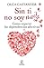 Sin ti no soy nada: Cómo superar las dependencias afectivas (Espasa Hoy) (Spanish Edition)