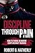 Discipline Through Pain: How to Thrive in Marine Corps Recruit Training
