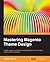 Mastering Magento Theme Design