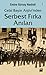 Celal Bayar Arşivi'nden Serbest Fırka Anıları