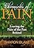 Chronicles of Pain: Leaving The Pain Of The Past Behind