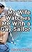 My Wife Watches Me With a Gay Sailor