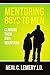 Mentoring Boys to Men:: Climbing Their Own Mountains