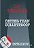 Better Than Bulletproof (Bulletproof #1)
