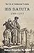The Life of Celebrated Traveler IBN BATUTA, 1300-1353
