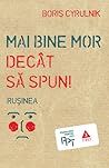 Mai bine mor decâ...