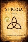 Strega by Karen Monahan Fernandes Strega by Karen Monahan Fernandes